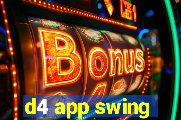 d4 app swing